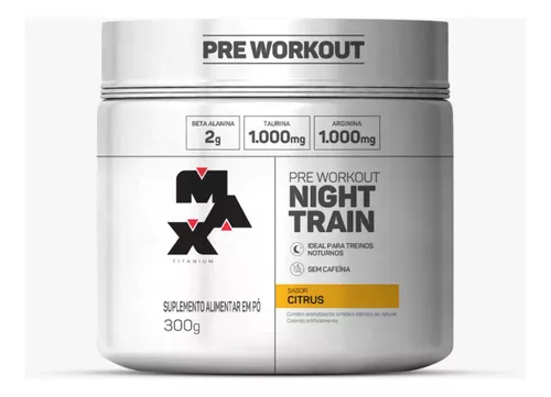 Suplemento em Pó Night Train Sem Cafeina 300gr - Max Titanium Sabor Citrus