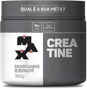 Max Titanium Creatina - Suplemento alimentar de creatina em pó, 300g